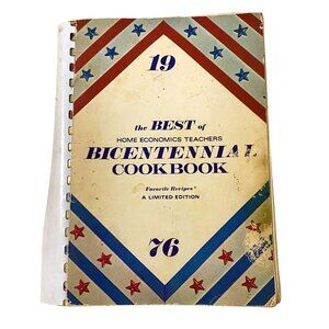Best of Home Economics Teachers Bicentennial Cookbook Vintage 70s Patriotic USA